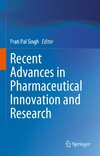 Recent Advances in Pharmaceutical Innovation and Research