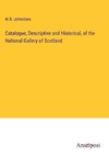 Catalogue, Descriptive and Historical, of the National Gallery of Scotland