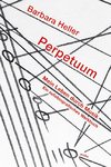 Perpetuum. Mein Leben durch Musik