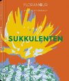 Floramour: Succulents / Sukkulenten