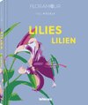 Floramour: Lilies / Lilien