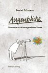 Augenblicke - Momente mit einem gewissen Etwas