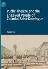 Public Theatre and the Enslaved People of Colonial Saint-Domingue