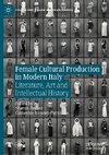 Female Cultural Production in Modern Italy