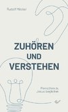 Zuhören und verstehen