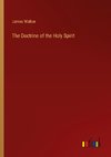 The Doctrine of the Holy Spirit