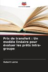 Prix de transfert : Un modèle linéaire pour évaluer les prêts intra-groupe