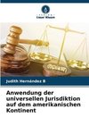 Anwendung der universellen Jurisdiktion auf dem amerikanischen Kontinent