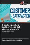 Il problema della soddisfazione del cliente in un DFS