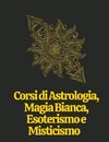 Corsi di Astrologia, Magia Bianca, Esoterismo e Misticismo