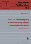 GI - 17. Jahrestagung Computerintegrierter Arbeitsplatz im Büro