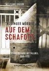 Thüringer Mörder auf dem Schafott