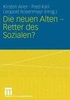 Die neuen Alten - Retter des Sozialen?