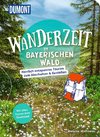 Dumont Wanderzeit im Bayerischen Wald