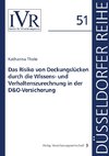 Das Risiko von Deckungslücken durch die Wissens- und Verhaltenszurechnung in der D&O-Versicherung