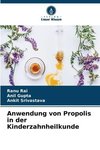 Anwendung von Propolis in der Kinderzahnheilkunde