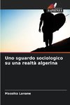 Uno sguardo sociologico su una realtà algerina