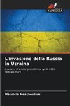 L'invasione della Russia in Ucraina