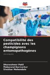 Compatibilité des pesticides avec les champignons entomopathogènes