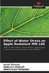 Effect of Water Stress on Apple Rootstock MM.106