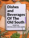 Dishes and Beverages Of The Old South