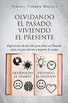 Olvidando el pasado, viviendo el presente