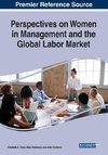 Perspectives on Women in Management and the Global Labor Market