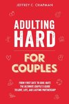 Adulting Hard for Couples