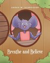 Breathe and Believe