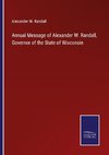 Annual Message of Alexander W. Randall, Governor of the State of Wisconsin