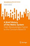 A Brief History of the Metric System