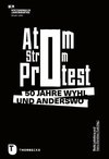 Atom. Strom. Protest.