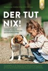 Der tut nix!