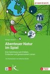 Abenteuer Natur im Spiel