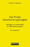 Das Prinzip Verantwortungslosigkeit