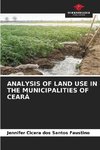 ANALYSIS OF LAND USE IN THE MUNICIPALITIES OF CEARÁ