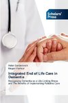 Integrated End of Life Care in Dementia