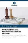 Kulturpolitik und Kreativwirtschaft in Ecuador