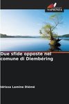 Due sfide opposte nel comune di Diembéring