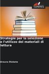 Strategie per la selezione e l'utilizzo dei materiali di lettura