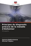 Principes du diagnostic précoce de la maladie d'Alzheimer