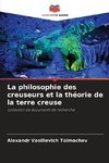 La philosophie des creuseurs et la théorie de la terre creuse