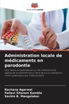 Administration locale de médicaments en parodontie