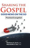 SHARING THE GOSPEL; GOOD NEWS ON THE GO; Practical Evangelism