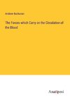 The Forces which Carry on the Circulation of the Blood