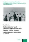 Kulturtransfer und Wissenszirkulation in den langen 1960er Jahren