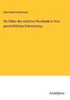 Die Völker des südlichen Russlands in ihrer geschichtlichen Entwickelung