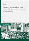 Geld und Herrschaft um 1300