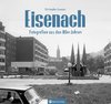 Eisenach - Fotografien aus den 80er-Jahren