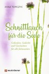 Schnittlauch für die Seele